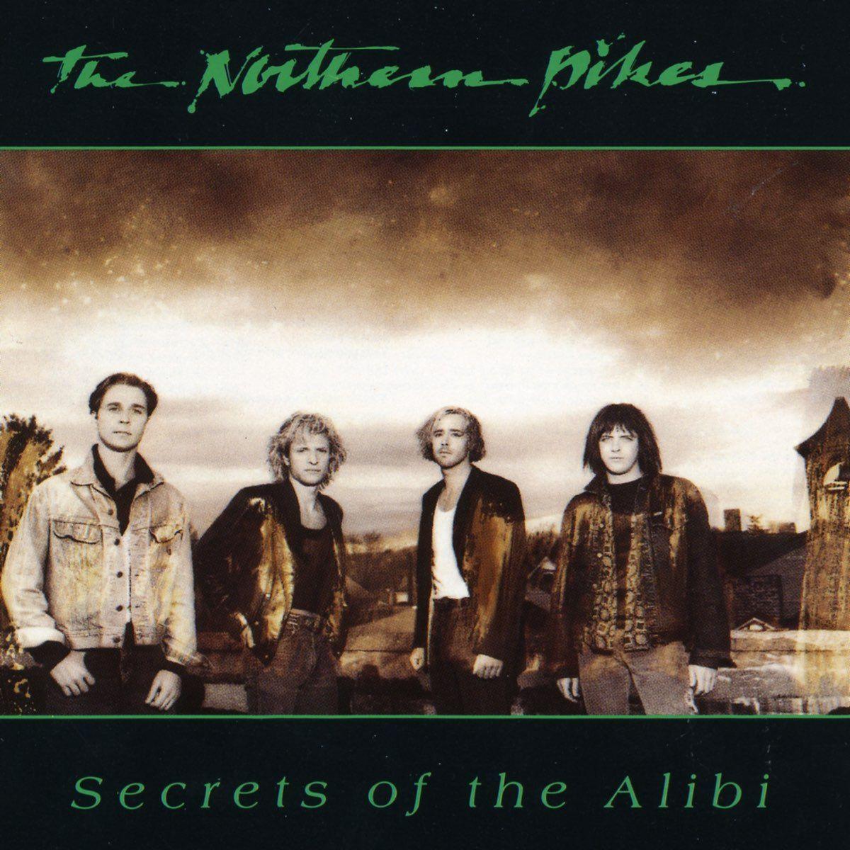 Portada de Álbum "Secrets Of The Alibi", de The Northern Pikes