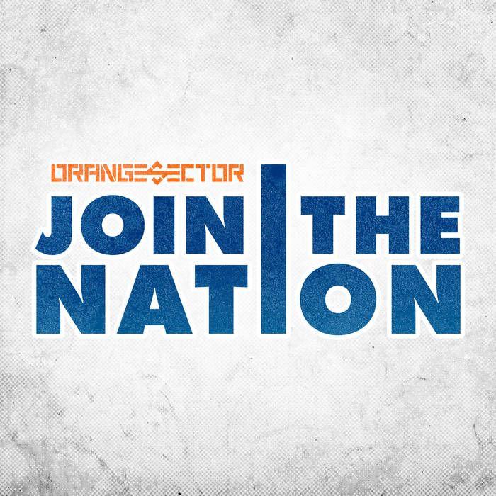 Portada de Sencillo/EP "Join The Nation", de Orange Sector