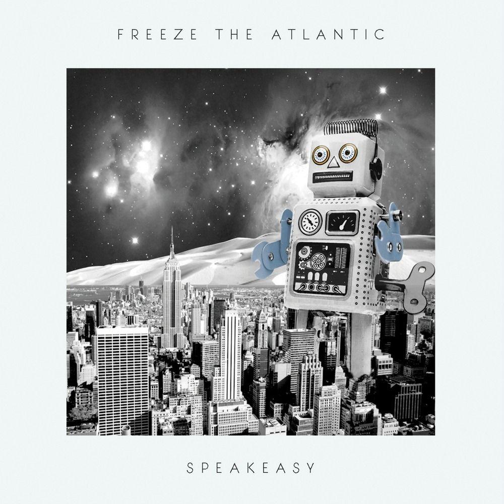 Portada de Álbum "Speakeasy", de Freeze The Atlantic
