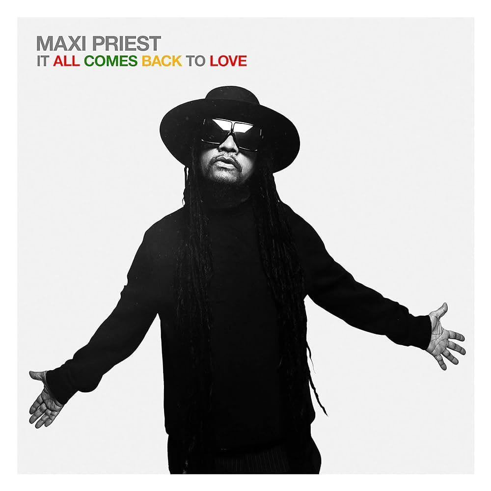 Capa do Álbum "It All Comes Back To Love", de Maxi Priest