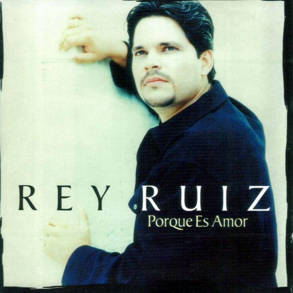 Capa do Álbum "Porque Es Amor", de Rey Ruiz