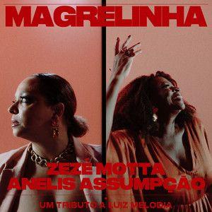 Portada de Sencillo/EP "Magrelinha (part. Luiz Melodia e Zezé Motta)", de Anelis Assumpção