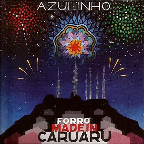 Capa do Álbum "Forró Made In Caruarú", de Azulinho