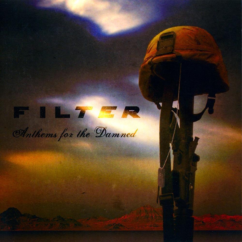 Portada de Álbum "Anthems For The Damned", de Filter