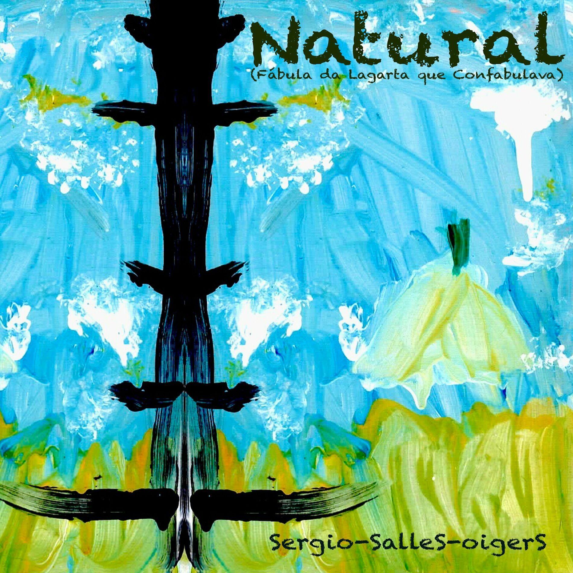 Portada de Sencillo/EP "Natural (Fábula da Lagarta Que Confabulava)", de Sergio-SalleS-oigerS