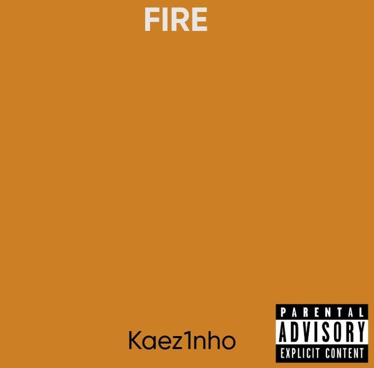 Portada de Sencillo/EP "Fire", de Kaez1nho