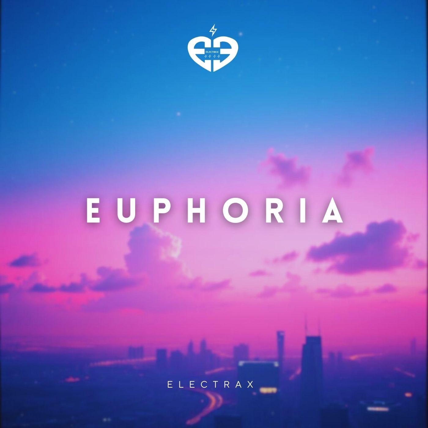 Capa do Single/EP "EUPHORIA", de Electrax
