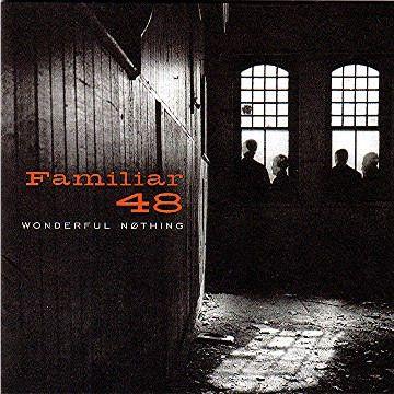 Capa do Álbum "Wonderful Nothing", de Familiar 48