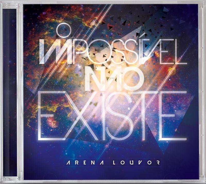 Capa do Álbum "O Impossível Não Existe", de Arena Louvor