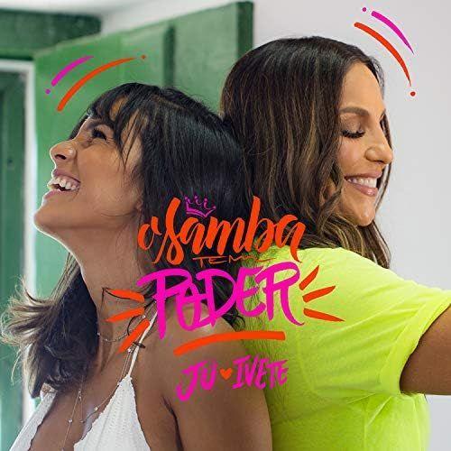 Portada del álbum "O Samba Tem Poder (part. Jú Moraes)", de Ivete Sangalo