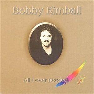 Album cover of "All I Ever Needed" by Bobby Kimball