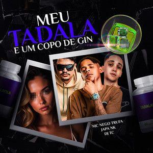 Capa do Single/EP "Meu Tadala e Um Copo de Gin", de MC Nego Trufa