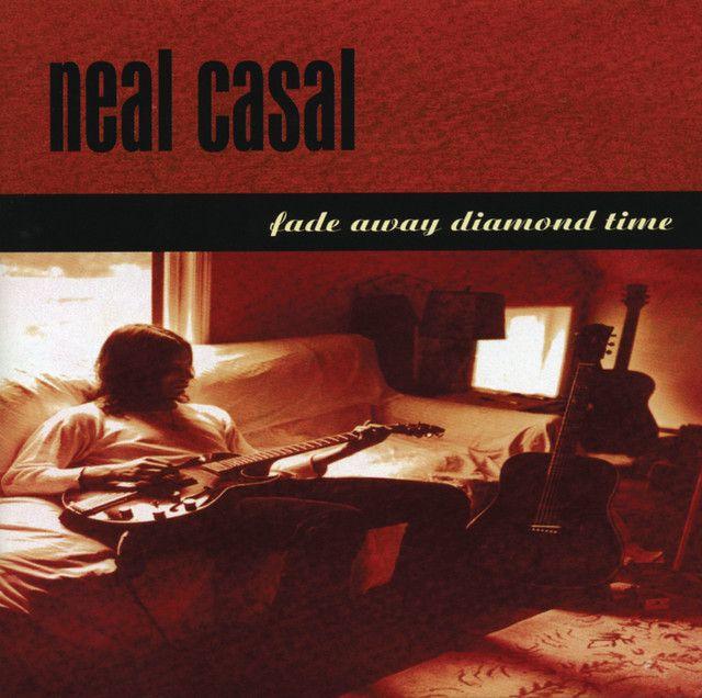 Album cover of "Fade Away Diamond Time" by Neal Casal