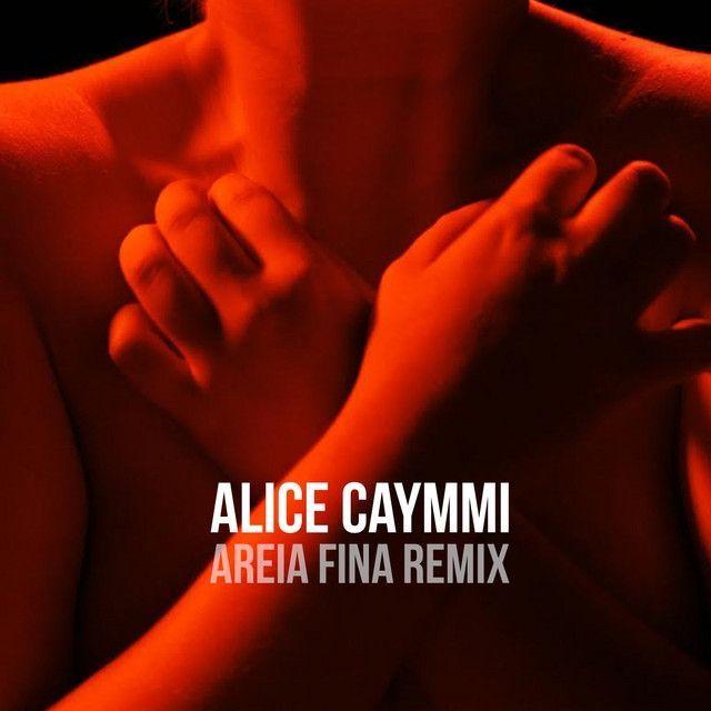 Portada de Sencillo/EP "Areia Fina (Maffalda Remix)", de Alice Caymmi