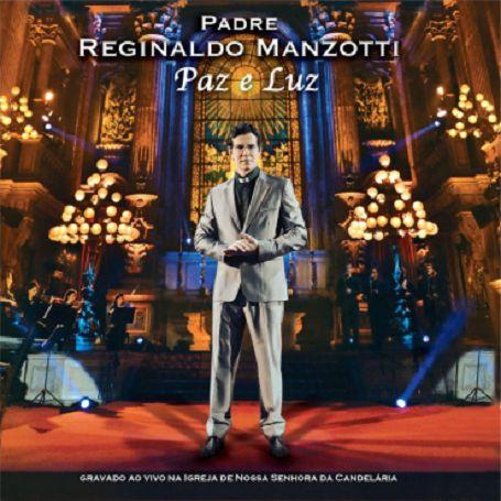 Portada del álbum "Paz e Luz", de Padre Reginaldo Manzotti