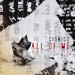 Portada de Sencillo/EP "All Of Me", de CIONICO