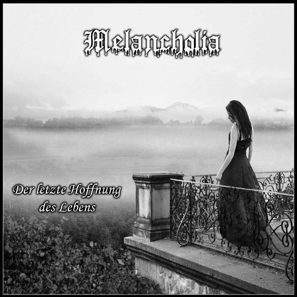 Portada de Álbum "Der Letzte Hoffnung Des Lebens", de Melancholia