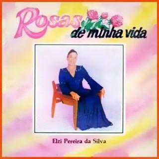 Portada de Álbum "Rosas de Minha Vida", de Elzi Pereira