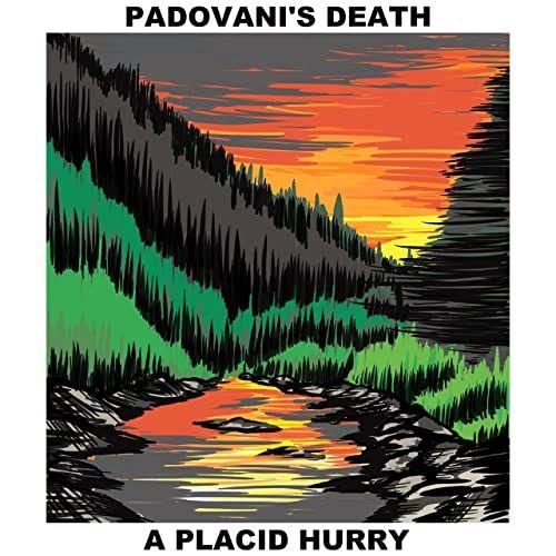Portada de Álbum "A Placid Hurry", de Padovani's Death