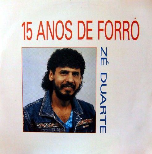Portada de Álbum "15 Anos de Forró", de Zé Duarte