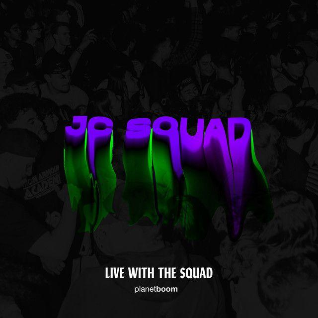 Capa do álbum "JC Squad (Live With The Squad)", de Planetboom