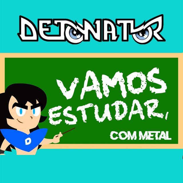 Portada de Sencillo/EP "Vamos Estudar (Com o Metal)", de Detonator