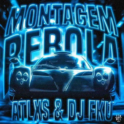 Portada de Sencillo/EP "MONTAGEM REBOLA", de DJ FKU