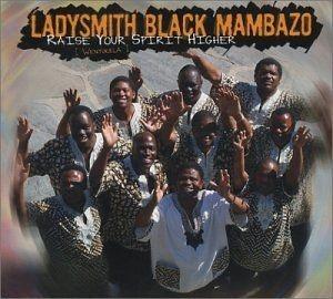 Portada de Álbum "Raise Your Spirit Higher", de Ladysmith Black Mambazo