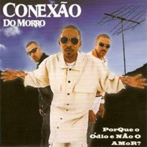 Portada de Álbum "Por Que o Ódio e Não o Amor", de Conexão Do Morro