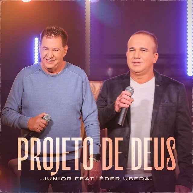 Album cover of "Projeto de Deus (part. Éder Ubeda)" by Junior (Gospel)