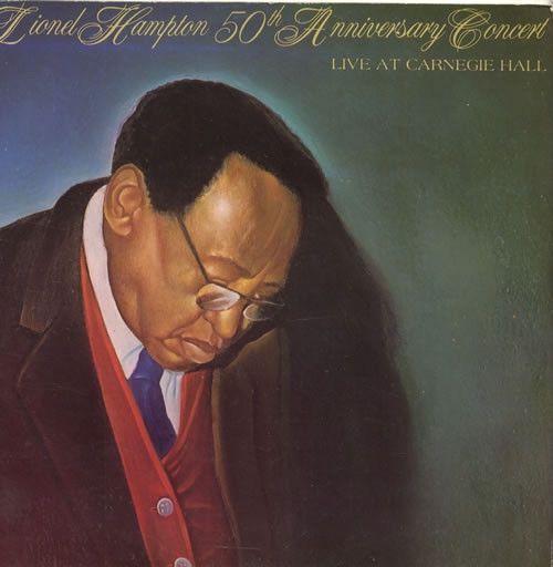 Portada de Álbum "50th Anniversary Concert Live At Carnegie Hall", de Lionel Hampton