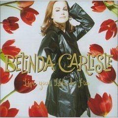 Album cover of "Live Your Life Be Free" by Belinda Carlisle
