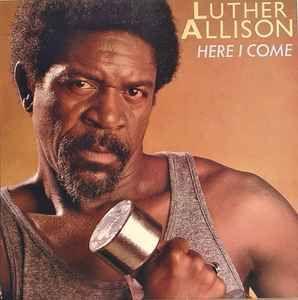 Portada de Álbum "Here I Come", de Luther Allison