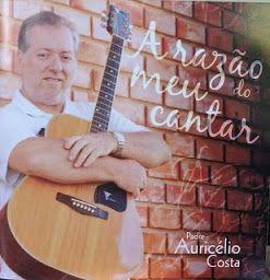 Capa do Álbum "A Razão do Meu Cantar", de Padre Auricélio