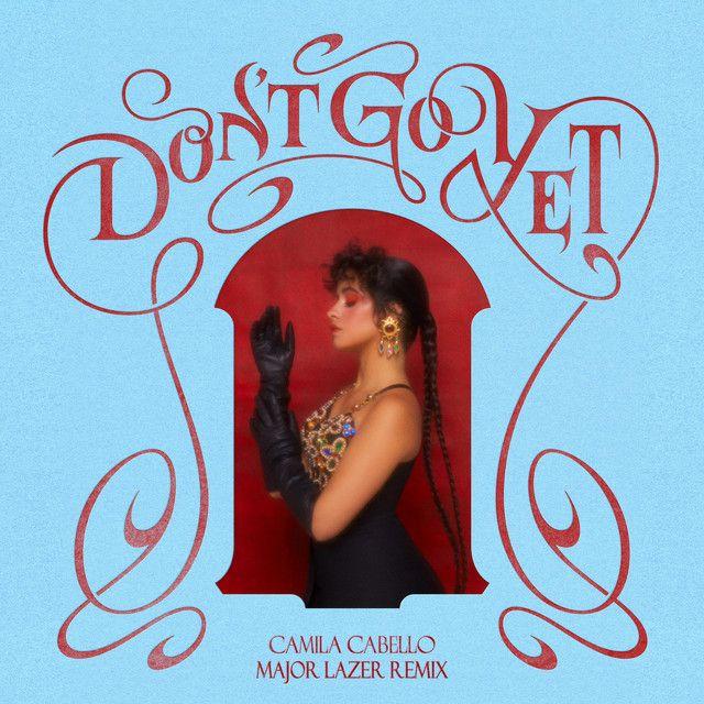 Capa do álbum "Don't Go Yet (Major Lazer Dub)", de Camila Cabello