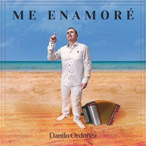 Portada de Álbum "Me Enamoré", de Danilo Ordoñez