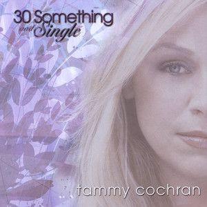 Capa do Álbum "30 Something And Single", de Tammy Cochran