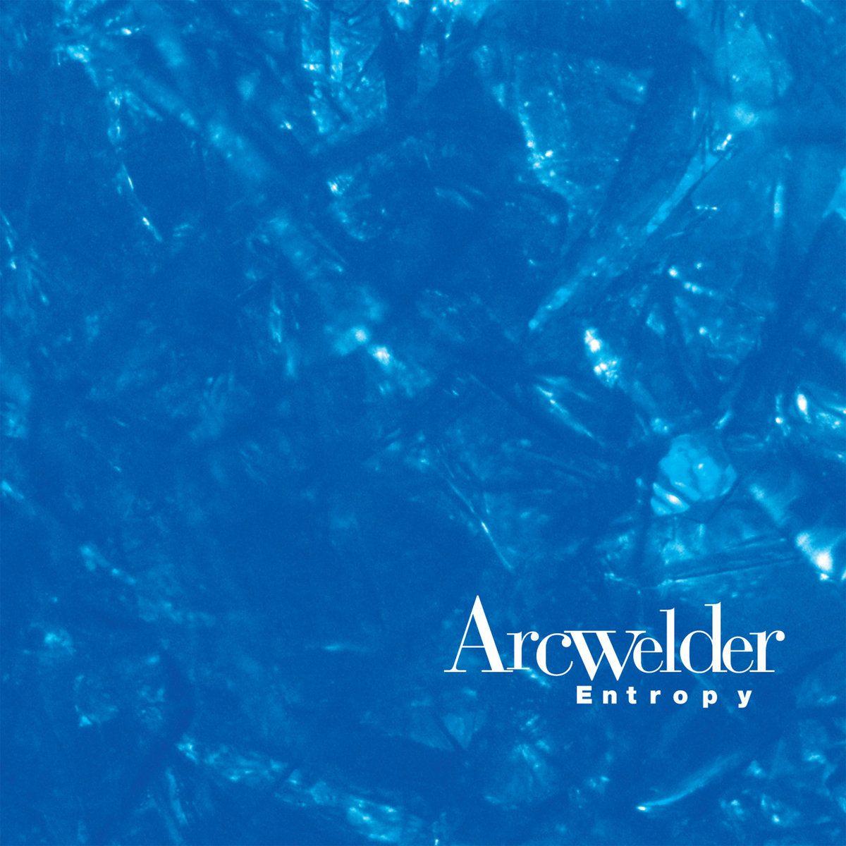 Capa do Álbum "Entropy", de Arcwelder