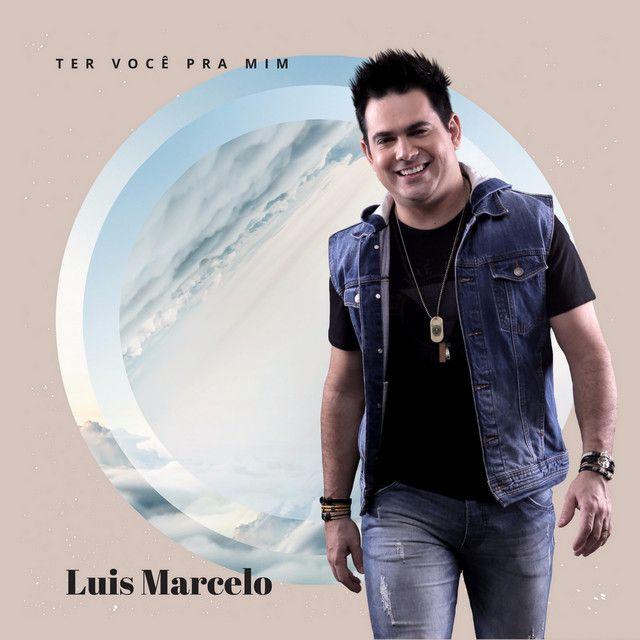Capa do Álbum "Ter Você Pra Mim", de Luis Marcelo