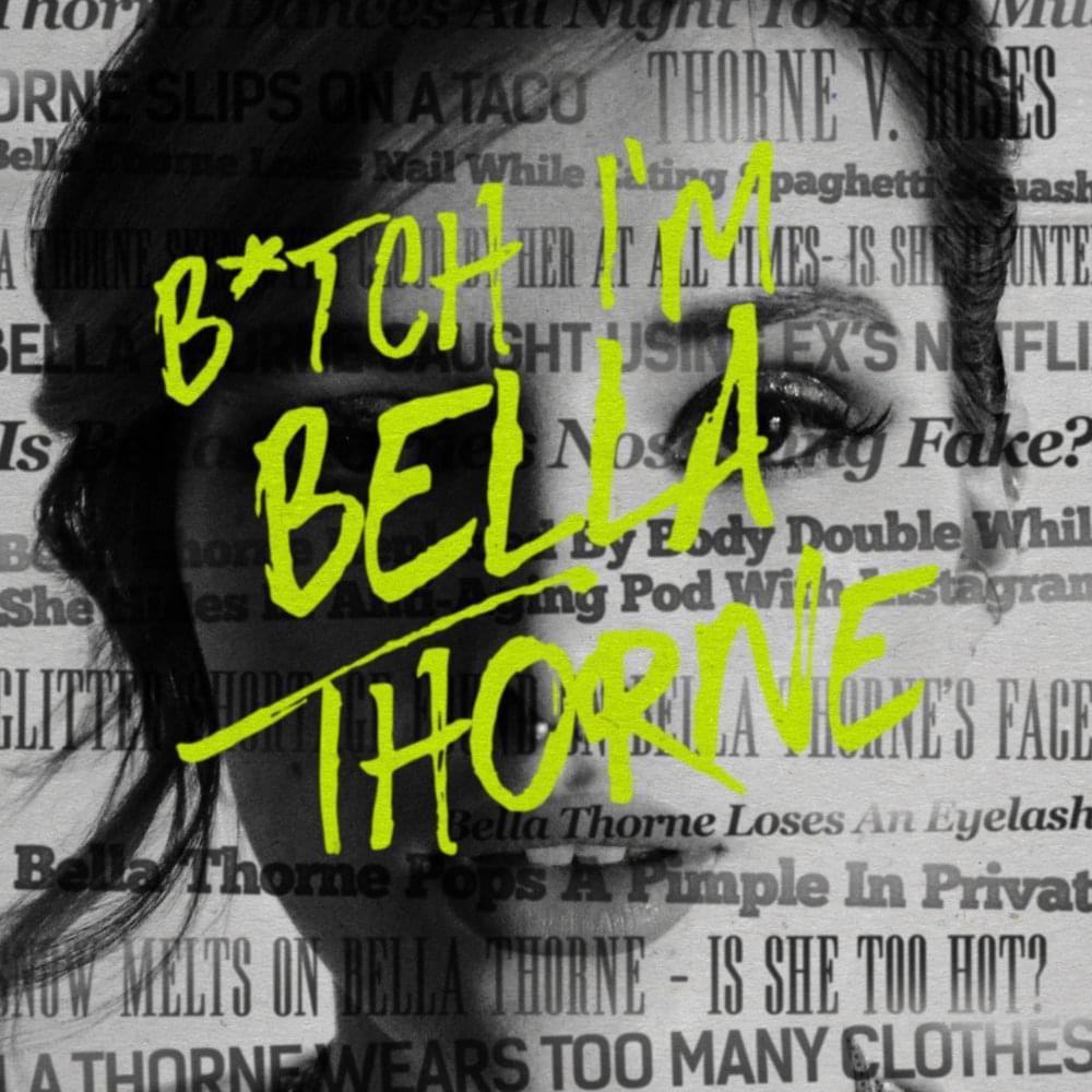Capa do Single/EP "B*TCH I'M BELLA THORNE", de Bella Thorne