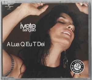 Portada del álbum "A Lua Que Eu Te Dei", de Ivete Sangalo