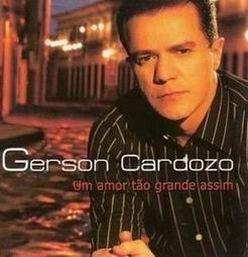 Capa do Álbum "Um Amor Tão Grande Assim", de Gerson Cardozo