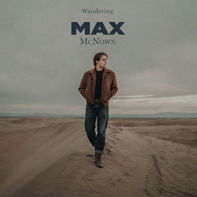 Portada de Álbum "Wandering (Love Me Back)", de Max McNown