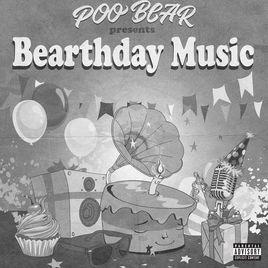 Portada de Álbum "Poo Bear Presents: Bearthday Music", de Poo Bear