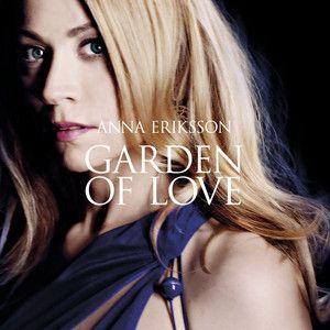 Capa do Álbum "Garden Of Love", de Anna Eriksson