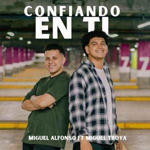 Album cover of "Confiando En Ti" by Miguel Troya