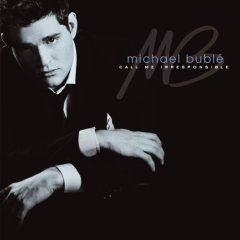 Album cover of "Call Me Irresponsible" by Michael Bublé