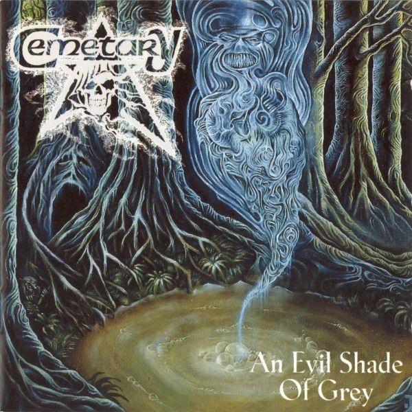 Capa do Álbum "An Evil Shade of Grey", de Cemetary