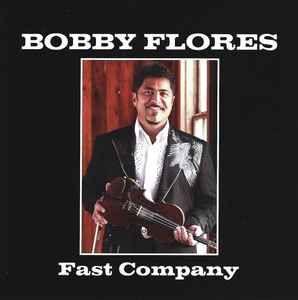 Capa do Álbum "Fast Company", de Bobby Flores