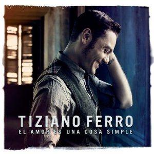 Portada de Álbum "El Amor Es Una Cosa Simple ", de Tiziano Ferro